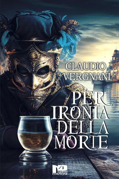 Per ironia della Morte (eBook, ePUB) - Vergnani, Claudio