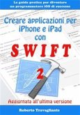 Creare applicazioni per iPhone e iPad con Swift (eBook, ePUB)