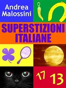 Superstizioni italiane (eBook, ePUB) - Malossini, Andrea