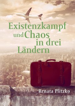 Existenzkampf und Chaos in drei Ländern (eBook, ePUB)