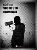 Sostituto criminale (eBook, PDF)