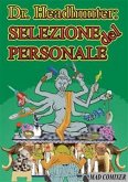 Dr. Headhunter: selezione del personale. (eBook, ePUB)