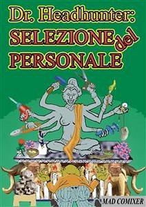 Dr. Headhunter: selezione del personale. (eBook, ePUB) - Luca Luciano, Gaveglia