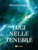 Luci nelle tenebre (eBook, ePUB)