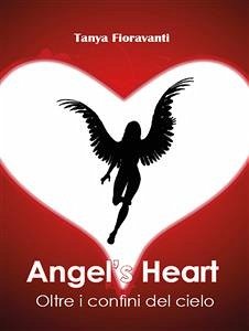 Angel's Heart Oltre I Confini Del Cielo (eBook, ePUB) - Fioravanti, Tanya