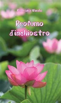 Profumo d'inchiostro (eBook, PDF) - Vinale, Patrizia