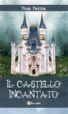 Il Castello Incantato (eBook, ePUB)