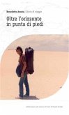 Oltre l'orizzonte in punta di piedi (eBook, PDF)