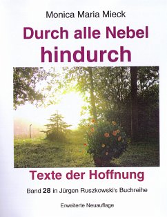 Durch alle Nebel hindurch – Texte der Hoffnung (eBook, ePUB) - Maria Mieck, Monica