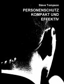 Personenschutz - kompakt und effektiv (eBook, ePUB)