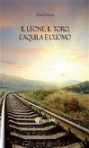 Il leone, il toro, l’aquila e l’uomo (eBook, ePUB)