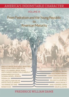America's Indomitable Character Volume III (eBook, ePUB) America's Indomitable Character Volume III (eBook, ePUB)