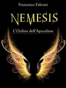 Nemesis - l'ordine dell'apocalisse (eBook, ePUB) - Falconi, Francesco