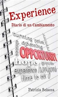 Experience: Diario di un cambiamento (eBook, PDF) - Sciacca, Patrizia