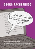 &quote;… und er soll ein Romantiger sein!&quote; (eBook, ePUB)