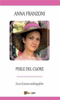 Perle del cuore (eBook, ePUB) - Franzoni, Anna