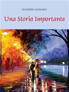 Una Storia Importante (eBook, ePUB) - Musarò, Eugenio