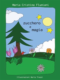 Zucchero e magia (eBook, ePUB) - Cristina Flumiani, Maria