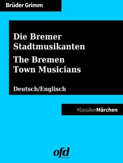 Die Bremer Stadtmusikanten - The Bremen Town Musicians (eBook, ePUB) - Grimm, Brüder