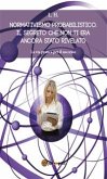 Normativismo probabilistico. Il Segreto che non ti era ancora stato rivelato. La via pratica per il successo. (eBook, PDF)