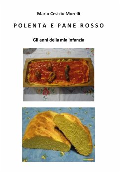 Polenta e pane rosso – Gli anni della mia infanzia (eBook, PDF) - Cesidio Morelli, Mario