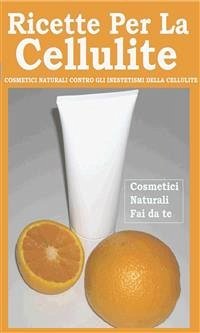 Ricette per la cellulite (eBook, PDF) - Nocchiero, Maria