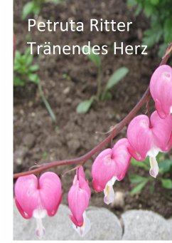 Tränendes Herz (eBook, ePUB) - Ritter, Petruta