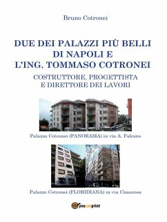 Due dei palazzi piﾃｹ belli di Napoli e l窶冓ng. Tommaso Cotronei (eBook, PDF) - Cotronei, Bruno
