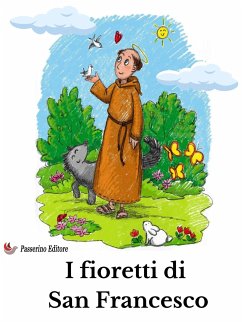 I fioretti di San Francesco (eBook, ePUB) - Anonimo