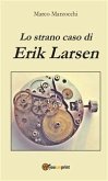 Lo strano caso di Erik Larsen (eBook, ePUB)