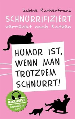 Schnurrifiziert - verrückt nach Katzen (eBook, ePUB) - Ruthenfranz, Sabine