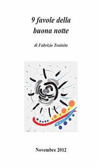 9 favole della buona notte (eBook, ePUB) - Trainito, Fabrizio