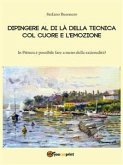 Dipingere al di là della tecnica col cuore e l'emozione (eBook, ePUB)