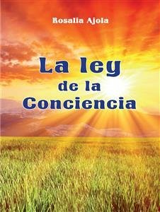 La ley de la Conciencia (eBook, ePUB) - Ajola, Rosalia