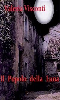 Il Popolo della Luna (eBook, PDF) - Visconti, Valeria