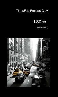 L. S.Dee (la storia di...) (eBook, PDF) - AFJN Projects Crew, The