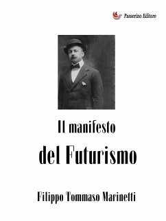 Il Manifesto del Futurismo (eBook, ePUB) - Tommaso Marinetti, Filippo