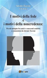 I motivi della fede e i motivi della noncredenza (eBook, PDF) - Taccone, Antonio