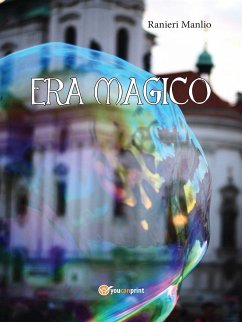 Era magico (eBook, ePUB) - Manlio, Ranieri