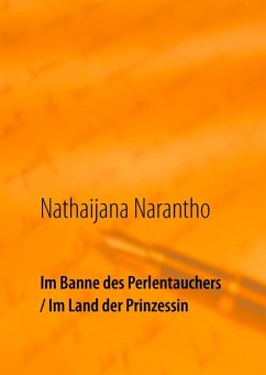 Im Banne des Perlentauchers / Im Land der Prinzessin (eBook, ePUB) - Narantho, Nathaijana