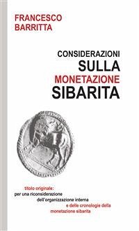 Considerazioni sulla monetazione sibarita (eBook, PDF) - Barritta, Francesco