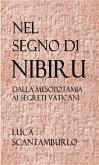 Nel segno di Nibiru. Dalla Mesopotamia ai segreti vaticani. (eBook, ePUB)