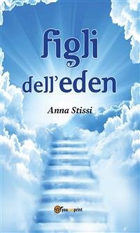 Figli dell’Eden (eBook, ePUB) - Stissi, Anna