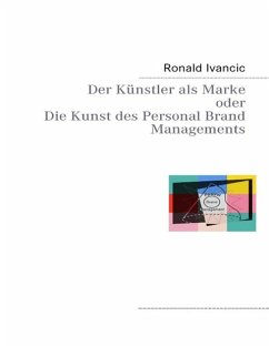 Der Künstler als Marke oder Die Kunst des Personal Brand Managements (eBook, ePUB)