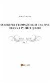 Quadri per l'esposizione di una fine dramma in dieci quadri (eBook, PDF)