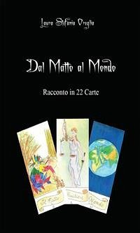 Dal matto al mondo (eBook, PDF) - Stefania Oreglia, Laura