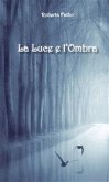 La luce e l&quote;ombra (eBook, ePUB)