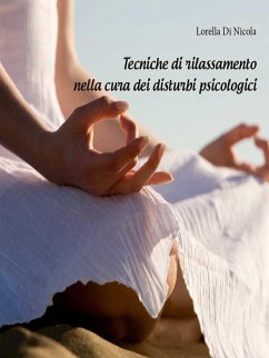 Tecniche di rilassamento nella cura dei disturbi psicologici (eBook, ePUB) - Di Nicola, Lorella