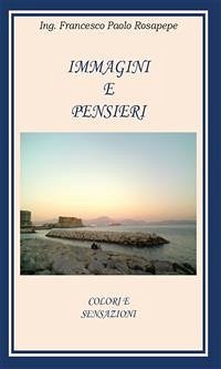 Immagini e pensieri (eBook, PDF) - Paolo Rosapepe, Francesco
