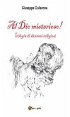 Al Dio misterioso! (eBook, ePUB)